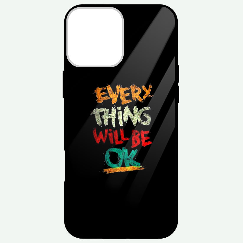 Every Thing Will Be Ok Glossy Phone Cases